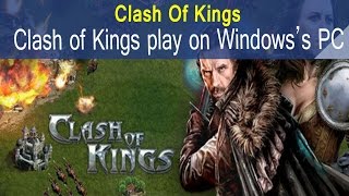 Clash Of kings Play on Window PC screenshot 5