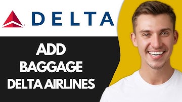 How to Add Baggage in Delta Airlines (Best Method)