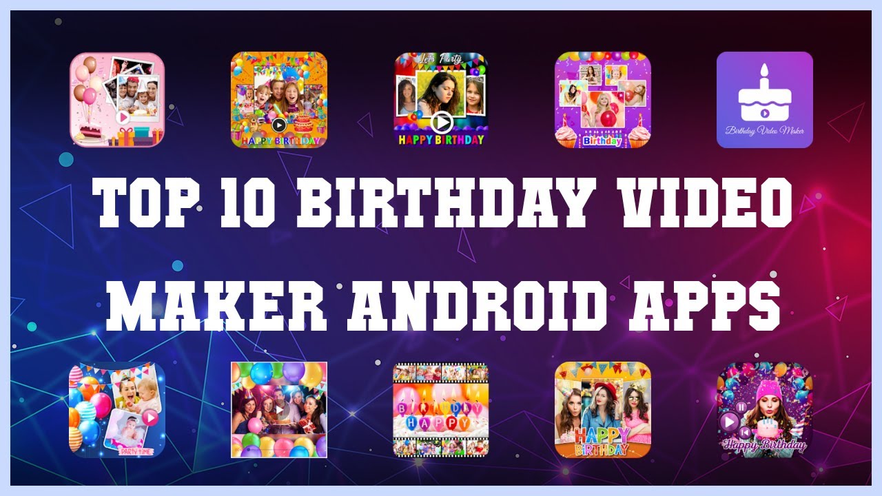 Top 10 Birthday Video Maker Android App Review YouTube