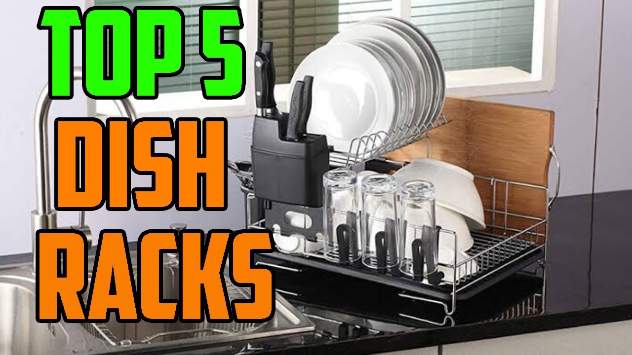 Dish Rack Top 5 Best Dish Racks 2020 YouTube