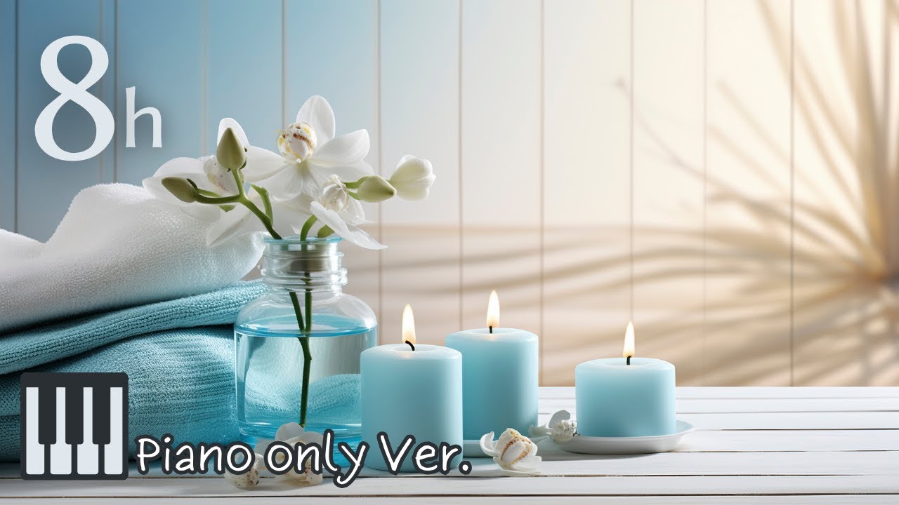 Relaxing Piano Music🌿 8 Hours: 2 tunes x 15 min, Massage music, Spa music