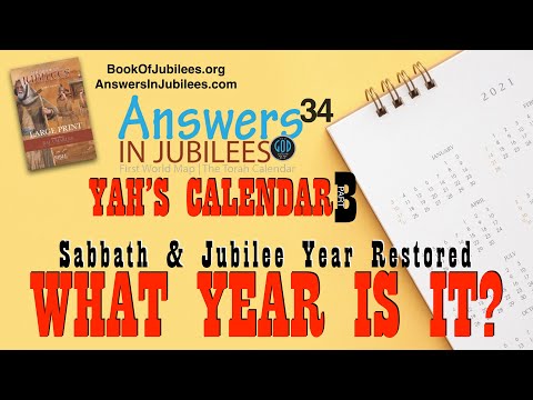 What Year Is It? Yah&rsquo;s Calendar: Part B. Answers In Jubilees 34