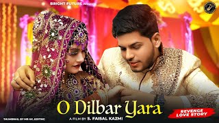 O DILBAR YAARA | Stebin Ben | Shaheer Sheikh | New Hindi Song | Bright Future Moviez