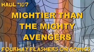 FWF Haul #107 - Mightier than the Mighty Avengers
