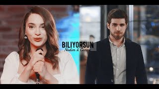 Nedim & Cemre ❖ Biliyorsun