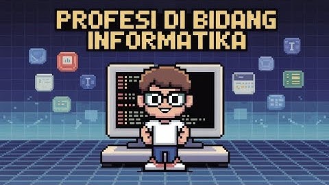 PROFESI DI BIDANG INFORMATIKA?