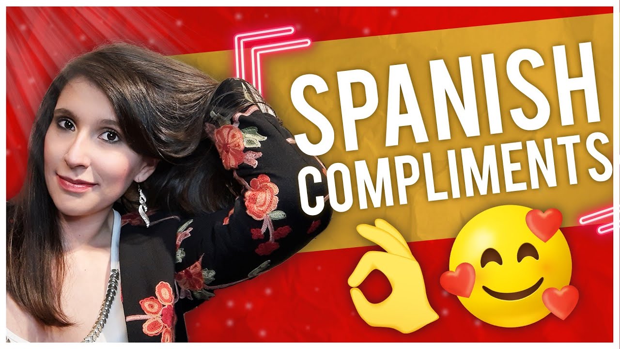 Top 20 Spanish Compliments Latinos/as LOVE to Hear 🤩 - YouTube