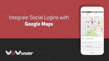 WoWonder Social Apps: Integrate Social Logins with Google Maps