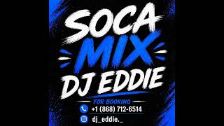 SOCA MIX OLD&NEW SOCA MIX BY DJ EDDIE