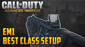 Call of Duty: Advanced Warfare - "EM1" Best Class Setup (COD AW Class Setup)