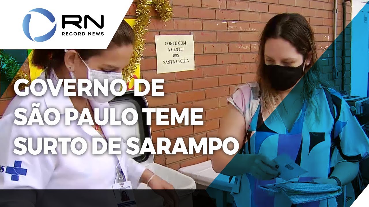 Governo de SP teme surto de sarampo e já prepara campanha de vacinação