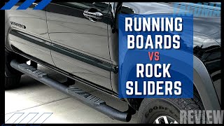Which is Best - Running Boards vs Rock Sliders
