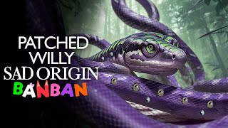 SAD ORIGIN Story of PATCHED WILLY! Garten Of Banban 4 Real Life