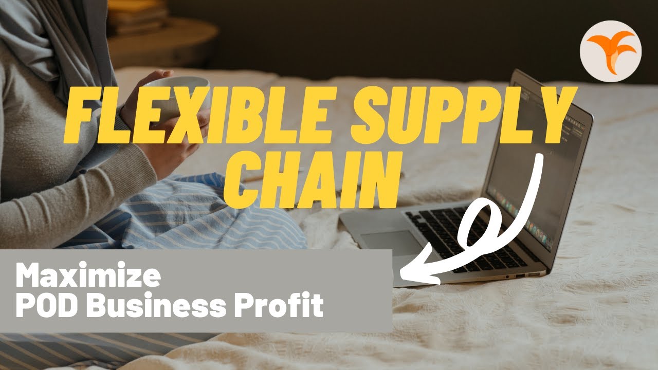 Maximize Your Profit in Print On Demand Business（Flexible Supply Chain）