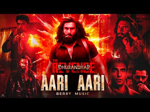 Dhurandhar The Revenge - Aari Aari Song | Dhurandhar 2 | Ranveer Singh | Rehman Dakait Song
