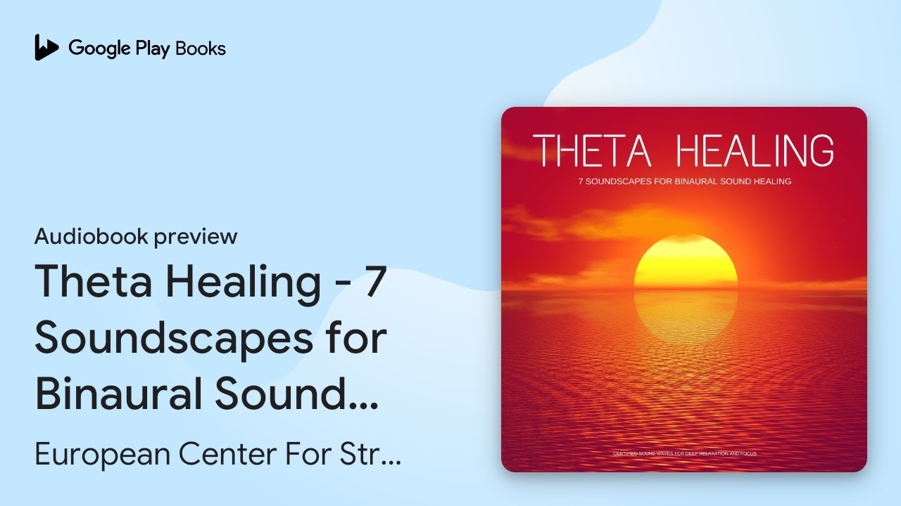 Theta Healing - 7 Soundscapes for Binaural… by European Center For Stress… · Audiobook preview