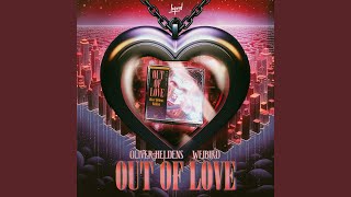 Out of Love - Oliver Heldens & WeiBird