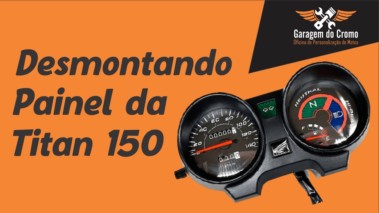 Desmontando Painel da Titan 150 - Reforma Geral