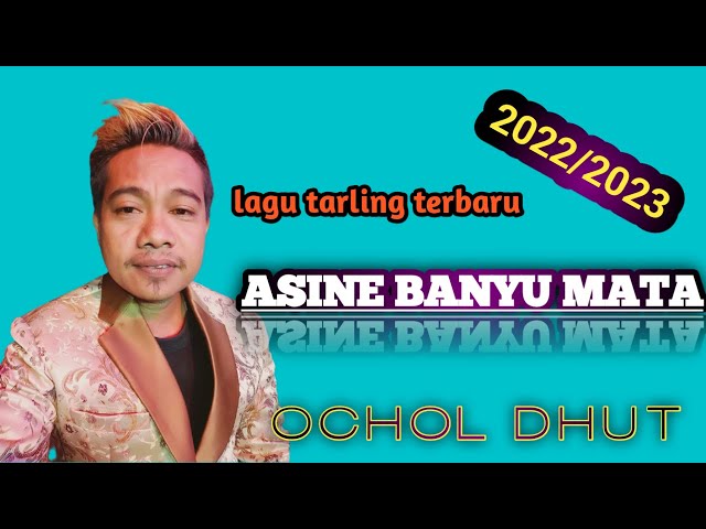 ASINE BANYU MATA - OCHOL DUT | LAGU TERBARU 2022 class=