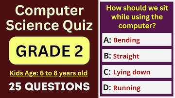 Computer Science Quiz for Grade 2 | 25 MCQs for Ages 6–8 | Olympiad & School Test | Class 2 IT Exam