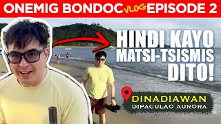 Biglaang Bakasyon Ft. Dinadiawan & Baler Aurora Onemig Bondoc