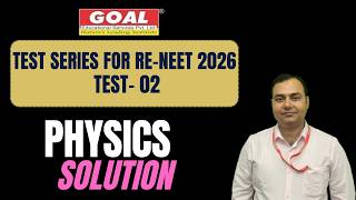 PHYSICS TEST-2 VIDEO SOLUTION FOR RE NEET-2026