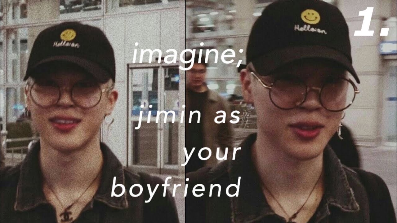 jimin imagine - as your boyfriend season 2 episode 1