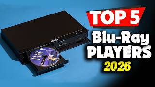 Top 5 Best Blu-ray Players in 2026 (Watch Before You Buy One)