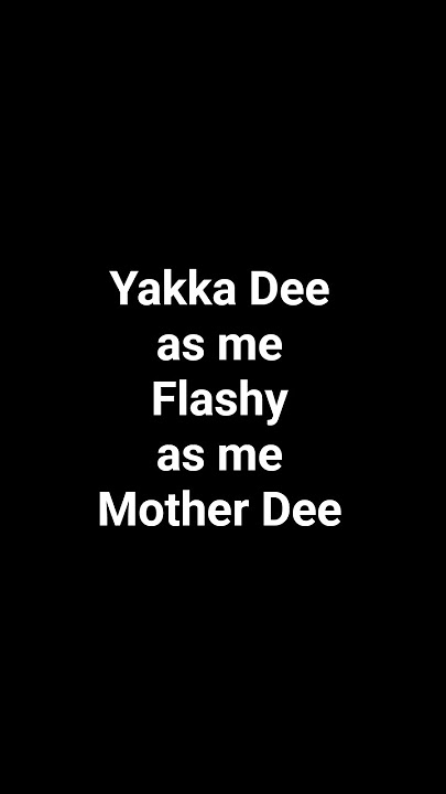 flashy and yakka dee end credits