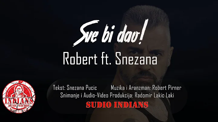 Robert Pirner ft. Snezana Pucic - Sve Bi Dao (OFFICIAL VIDEO 2022)