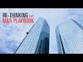 Financial leaders its time to rethink your ma playbook