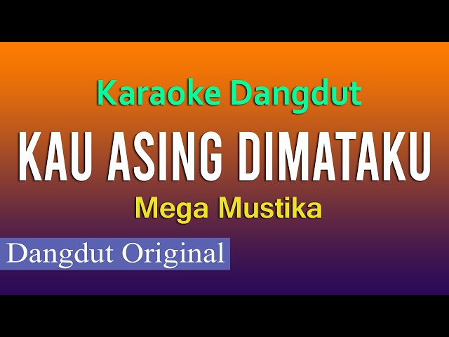 YOU ARE FOREIGN IN MY eyes - MEGA MUSTIKA (KARAOKE DANGDUT NO VOCAL) class=