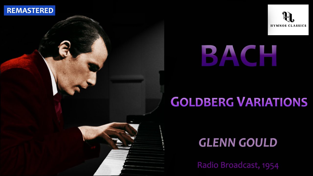 BACH, Johann Sebastian: Goldberg Variations BWV 988, Glenn Gould (live 1954) - REMASTERED