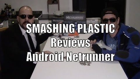 Smashing Plastic Reviews: Android Netrunner