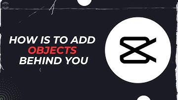 2024 Tutorial How To Make Objects Appear Behind You in CapCut
