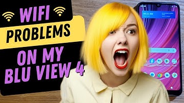 My WiFi is Slow - 5 Things to Try - Blu View 4
