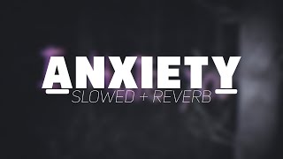 Blueyes - Anxiety [Slowed + Reverb]