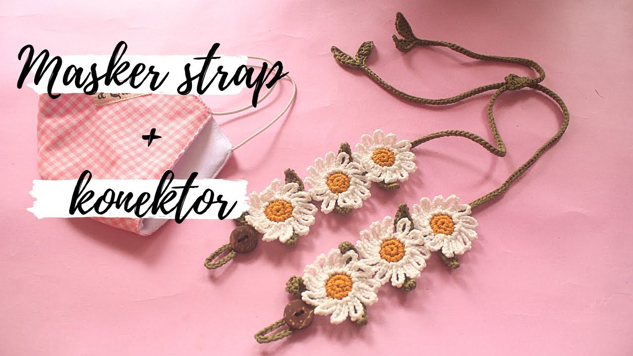 cara membuat strap masker + konektor motif bunga