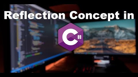 Reflection Concept in C#