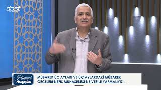 Hi̇kmet Arayişlari 20240223 Mübarek Üç Aylari Ve Üç Aylardaki̇ Mübarek Geceleri̇ Nefi̇s Muhasebesi̇ N