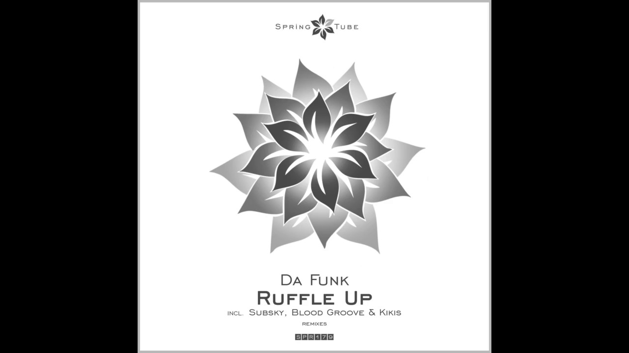 Watch Da Funk - Ruffle Up (Original Mix) on YouTube Watch Da Funk - Ruffle Up (Original Mix) on YouTube
