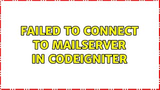 Failed To Connect To Mailserver In Codeigniter
