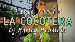Paola Farias - La Cocotera RMX Dj Marley Mendieta