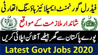 Latest Govt Jobs 2020 | Jobs in Pakistan 2020 | Federal Government Employees Housing Authority Jobs