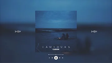 classik t. june - i am yours (slowed & reverb)