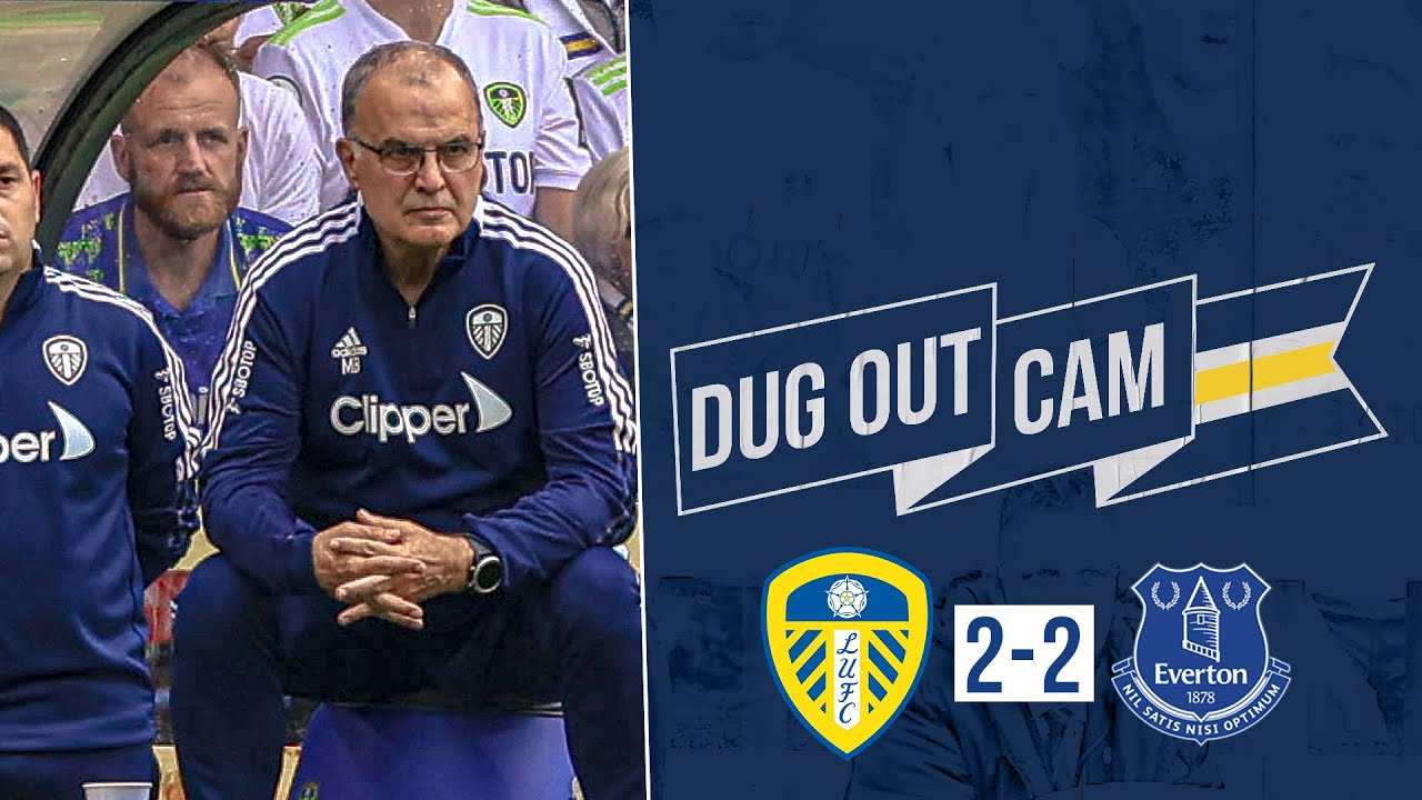 Bielsa and fans reunited at packed Elland Road! | Dugout Cam | Leeds United 2-2 Everton