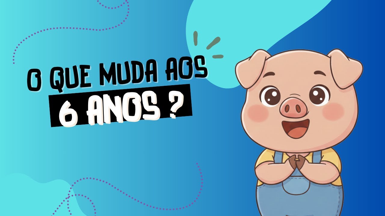 O que muda aos 6 anos? Um marco para o desenvolvimento infantil