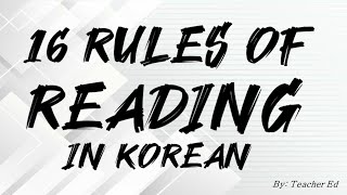 LESSON 3 (2/2): 16 RULES OF PROPER READING IN KOREAN