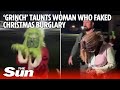 Person dressed as the Grinch taunts woman who allegedly faked Christmas burglary