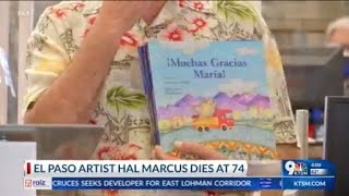 El Paso icon, artist Hal Marcus dies at 74